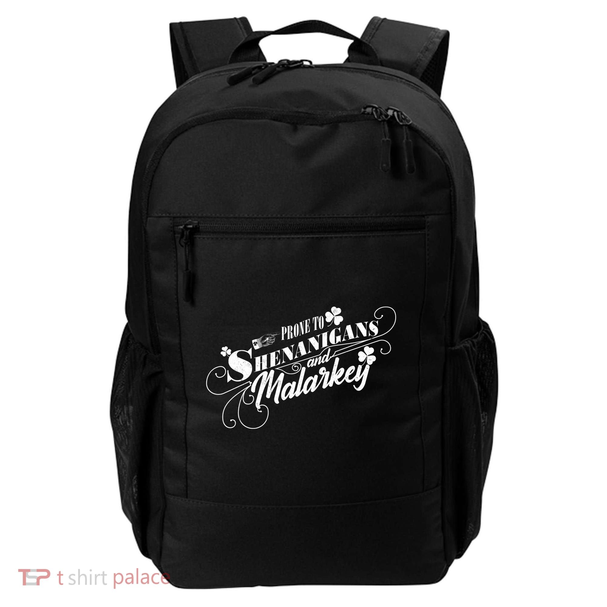St Patrick's Day Prone To Shenanigans And Malarkey Backpack