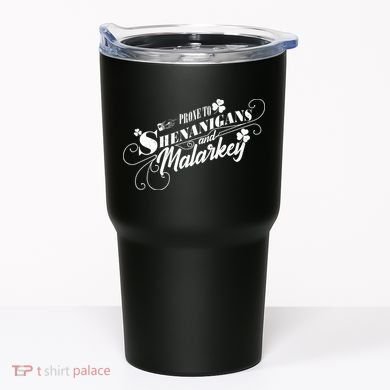 St Patrick's Day Prone To Shenanigans And Malarkey Tumbler
