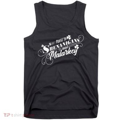 St Patrick's Day Prone To Shenanigans And Malarkey Tank Top