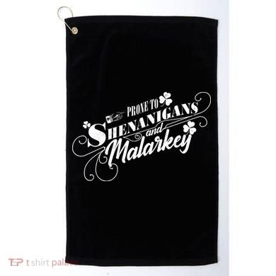 St Patrick's Day Prone To Shenanigans And Malarkey Golf Towel