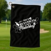 St Patrick's Day Prone To Shenanigans And Malarkey Golf Towel thumb 1