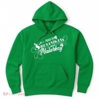 St Patrick's Day Prone To Shenanigans And Malarkey Hoodie thumb 0