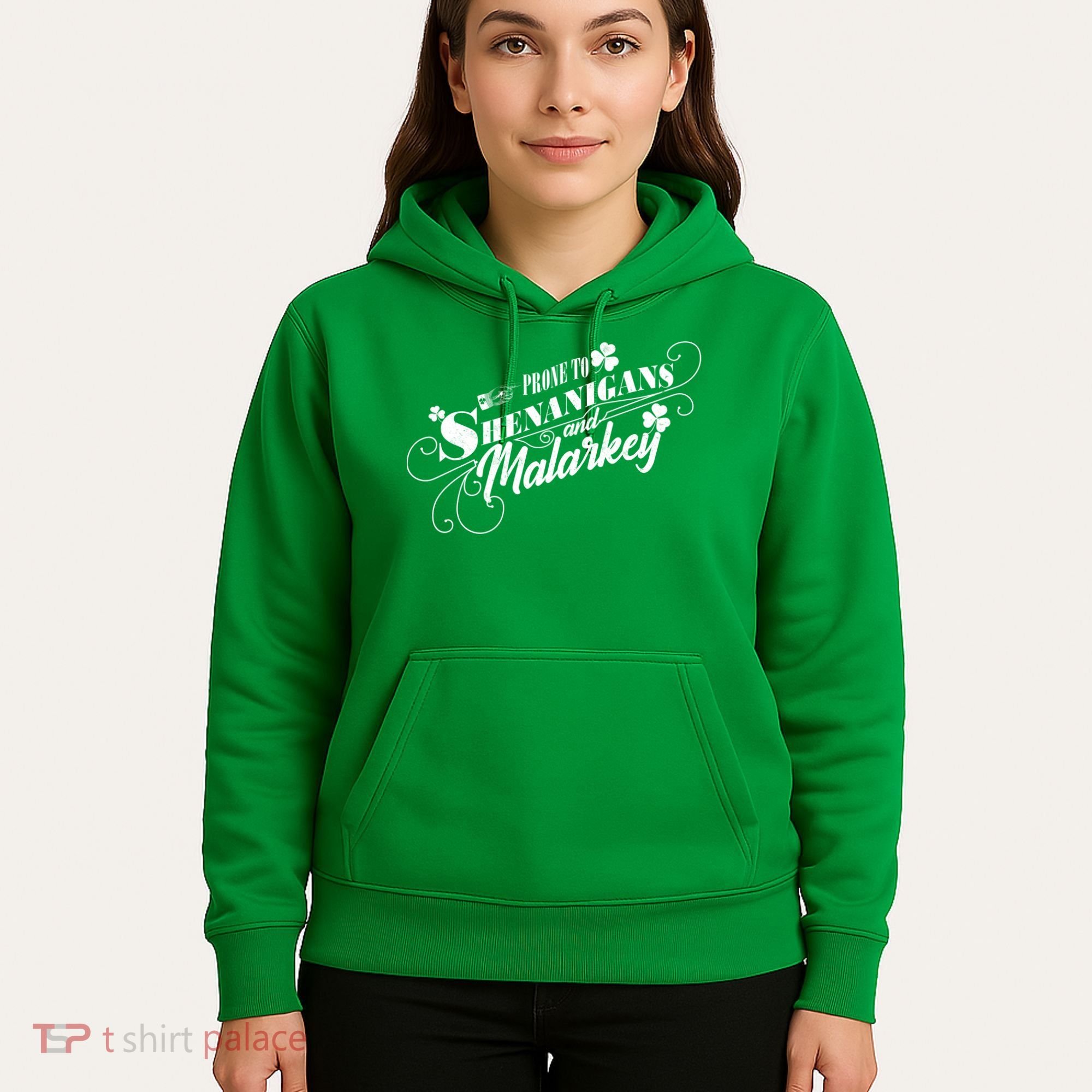 St Patrick's Day Prone To Shenanigans And Malarkey Hoodie
