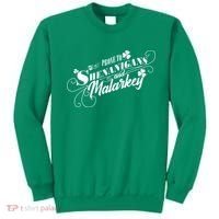 St Patrick's Day Prone To Shenanigans And Malarkey Sweatshirt thumb 0