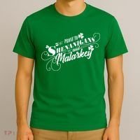 St Patrick's Day Prone To Shenanigans And Malarkey T-Shirt thumb 3
