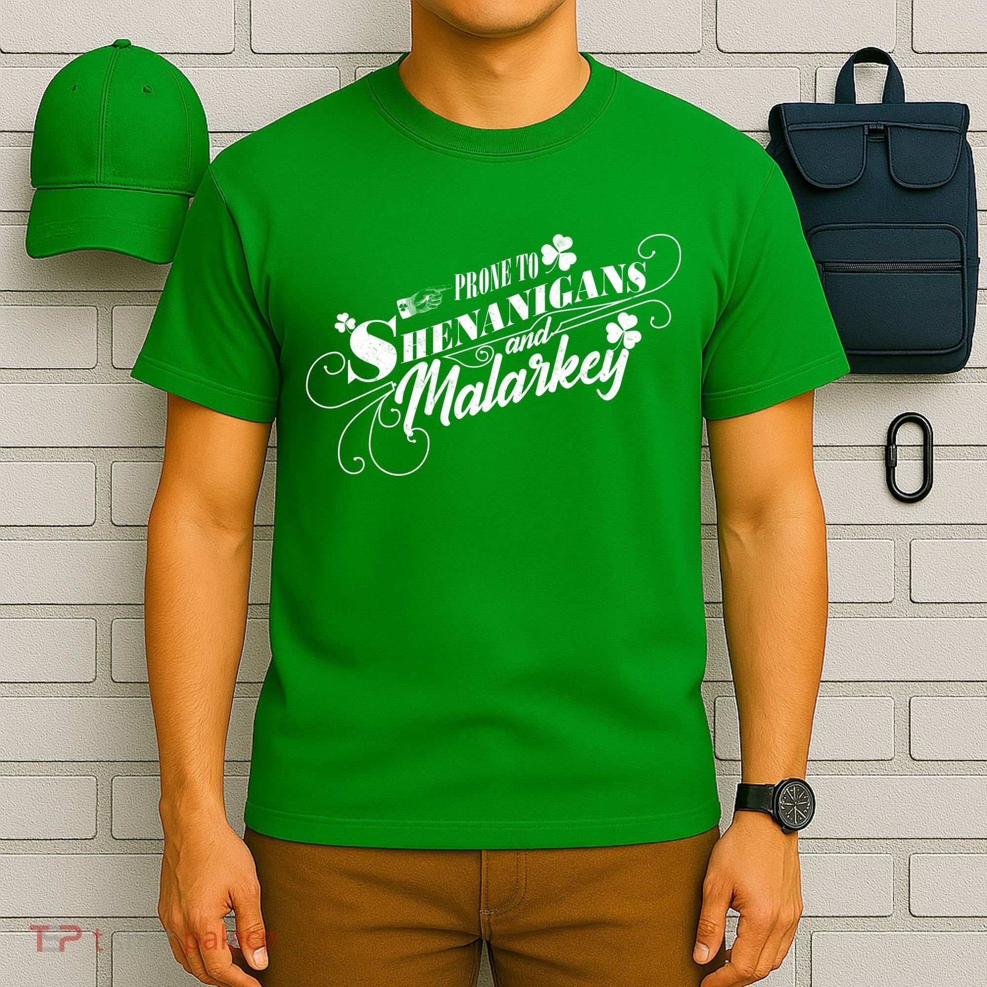 St Patrick's Day Prone To Shenanigans And Malarkey T-Shirt