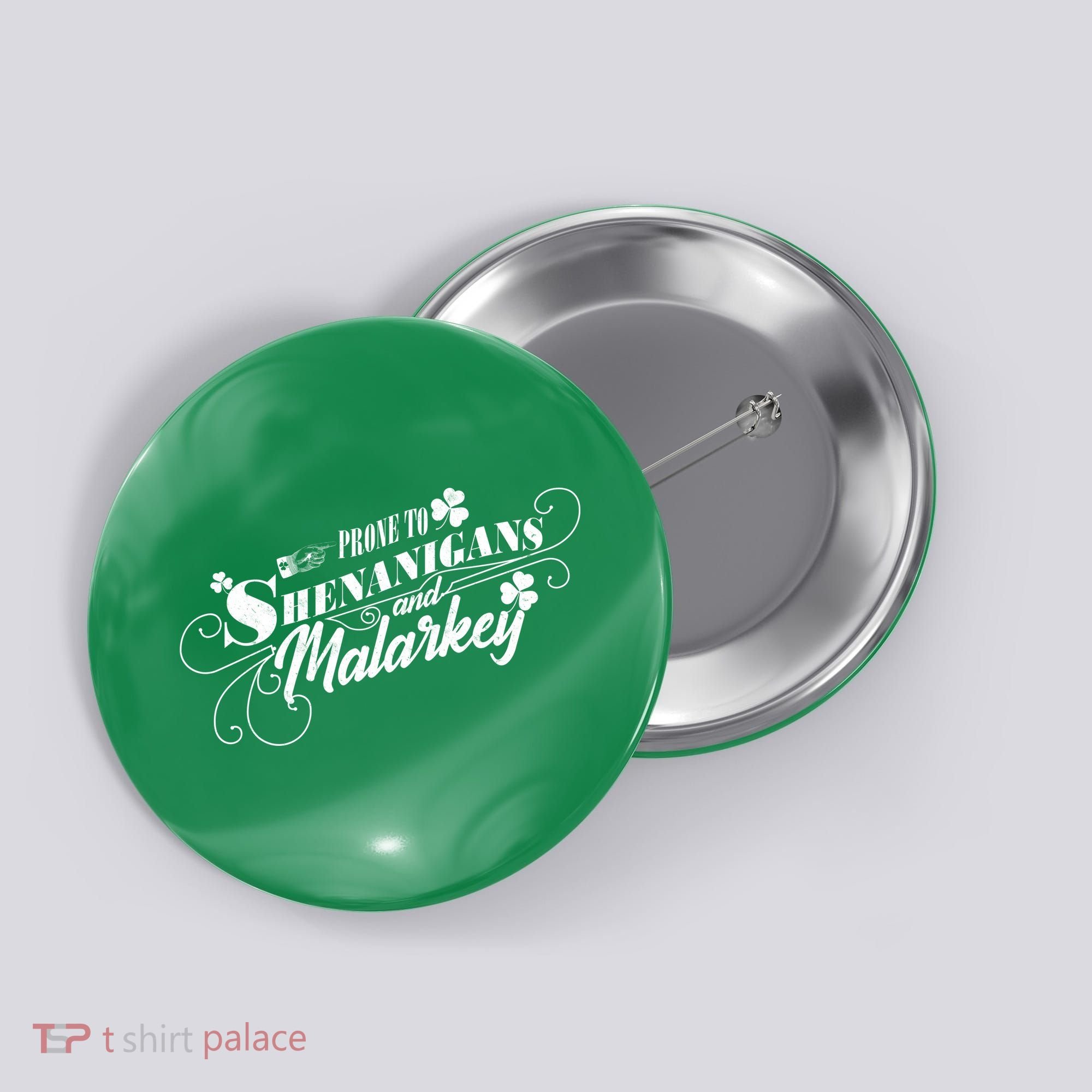 St Patrick's Day Prone To Shenanigans And Malarkey Button