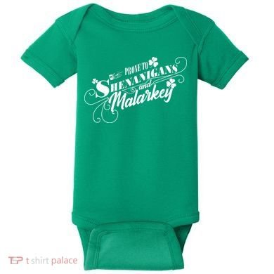 St Patrick's Day Prone To Shenanigans And Malarkey Baby Bodysuit