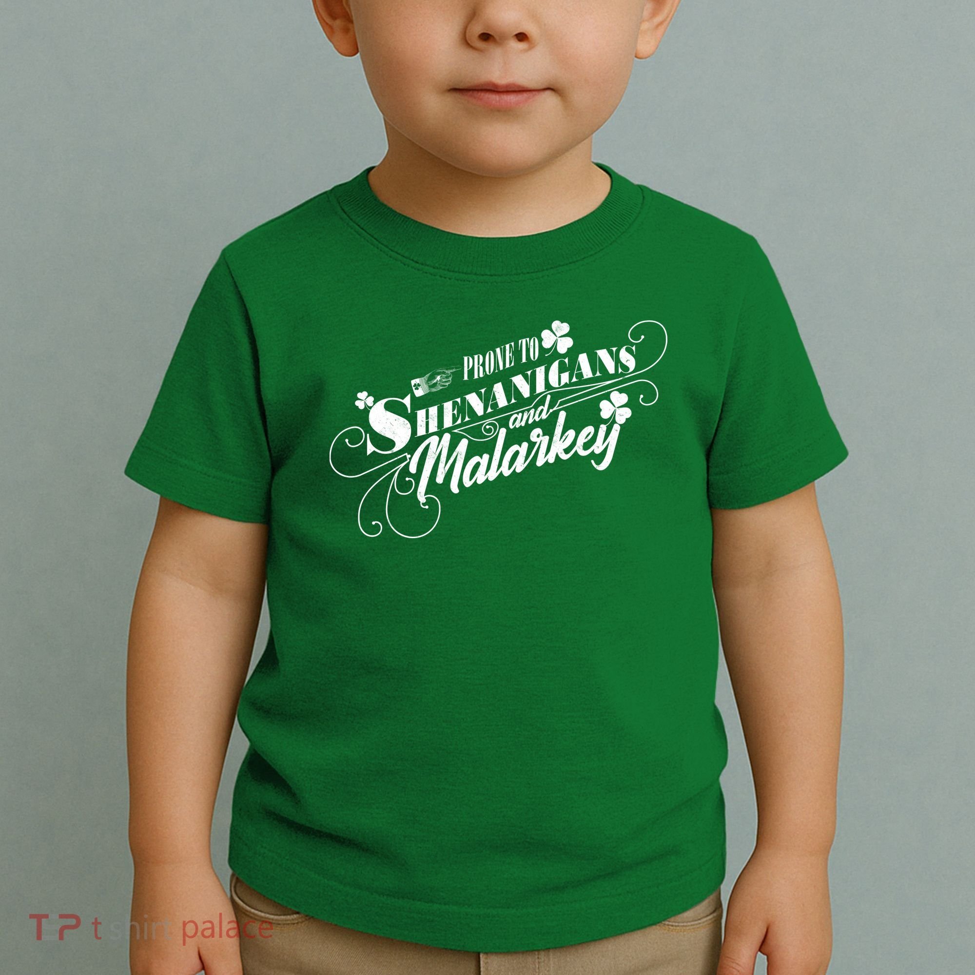 St Patrick's Day Prone To Shenanigans And Malarkey Toddler T-Shirt
