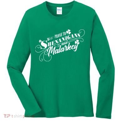 St Patrick's Day Prone To Shenanigans And Malarkey Women's Long Sleeve Shirt