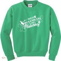 St Patrick's Day Prone To Shenanigans And Malarkey Kids Sweatshirt thumb 0
