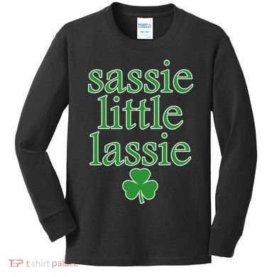 St Patrick's Day Sassie Little Lassie  Kids Long Sleeve Shirt