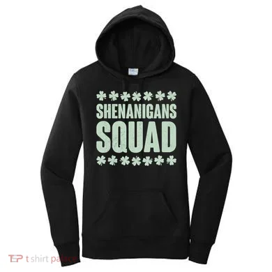 St Patrick's Day Shenanigans Squad Shamrocks Clover Women's Hoodie