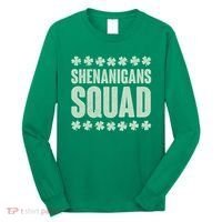 St Patrick's Day Shenanigans Squad Shamrocks Clover Long Sleeve Shirt thumb 0