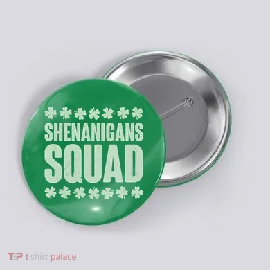 St Patrick's Day Shenanigans Squad Shamrocks Clover Button