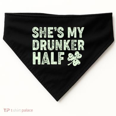 St Patrick's Day She's My Drunker Half Matching Couple's USA-Made Doggie Bandana