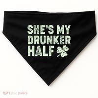 St Patrick's Day She's My Drunker Half Matching Couple's USA-Made Doggie Bandana thumb 0