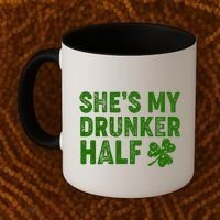 St Patrick's Day She's My Drunker Half Matching Couple's Coffee Mug thumb 2