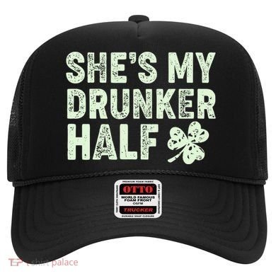 St Patrick's Day She's My Drunker Half Matching Couple's Hat