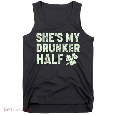 St Patrick's Day She's My Drunker Half Matching Couple's Tank Top