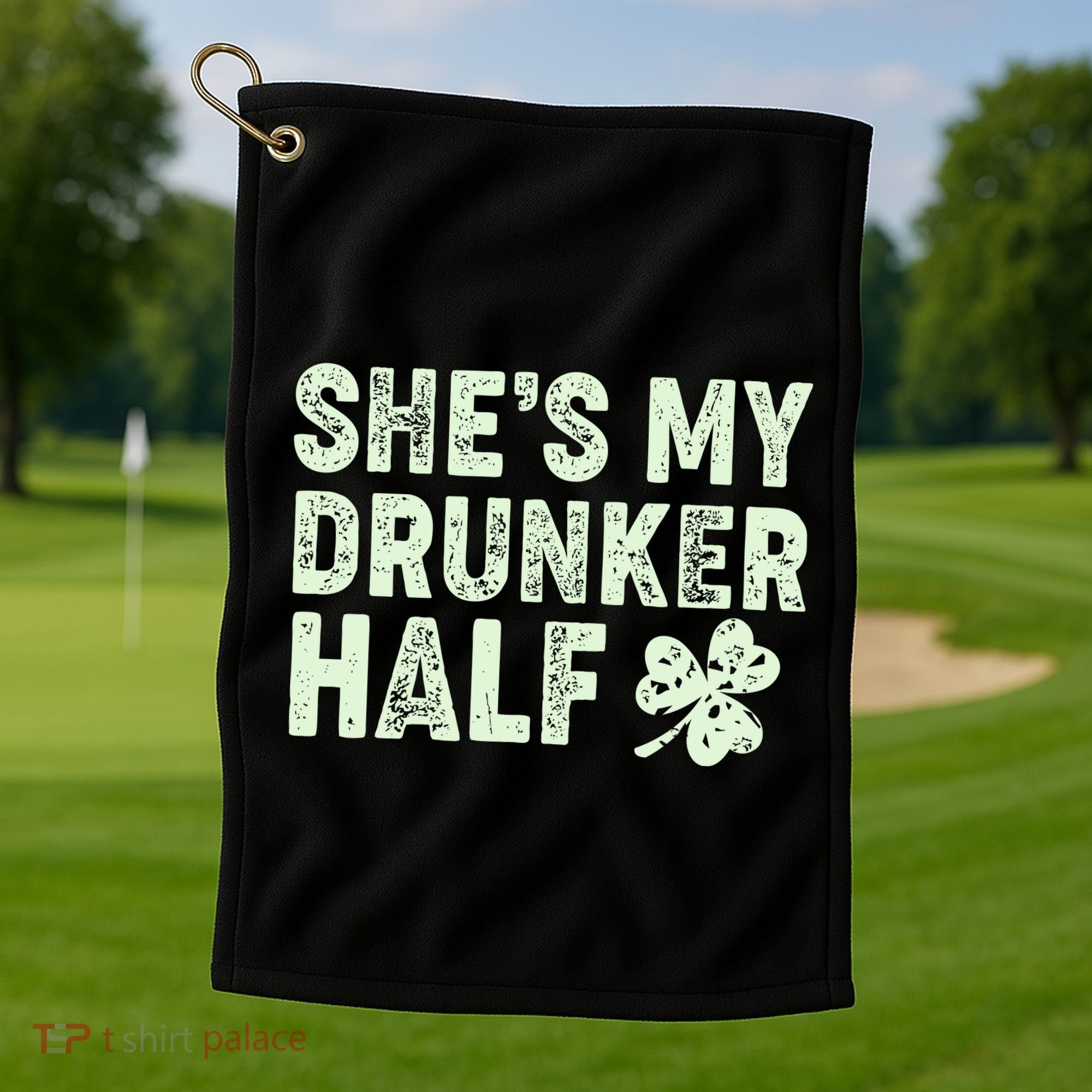 St Patrick's Day She's My Drunker Half Matching Couple's Golf Towel