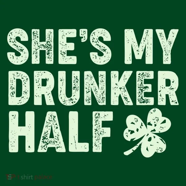 St Patrick's Day She's My Drunker Half Matching Couple's Hoodie