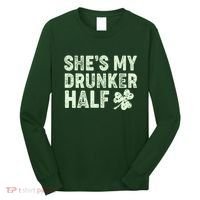 St Patrick's Day She's My Drunker Half Matching Couple's Long Sleeve Shirt thumb 0