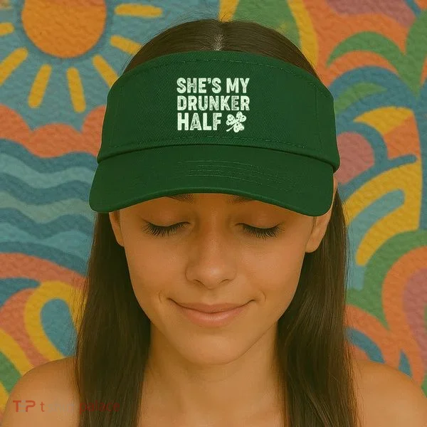 St Patrick's Day She's My Drunker Half Matching Couple's Visor