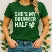 St Patrick's Day She's My Drunker Half Matching Couple's Women's T-Shirt thumb 2