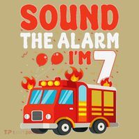 Sound The Alarm IM 7 Fire Truck Firefighter 7th Birthday T-Shirt thumb 7