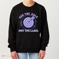 See The Able Not The Label Sped Ed Teacher Education Special Women's Sweatshirt thumb 0