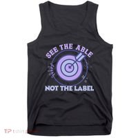 See The Able Not The Label Sped Ed Teacher Education Special Tank Top thumb 0