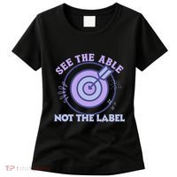 See The Able Not The Label Sped Ed Teacher Education Special Women's T-Shirt thumb 0