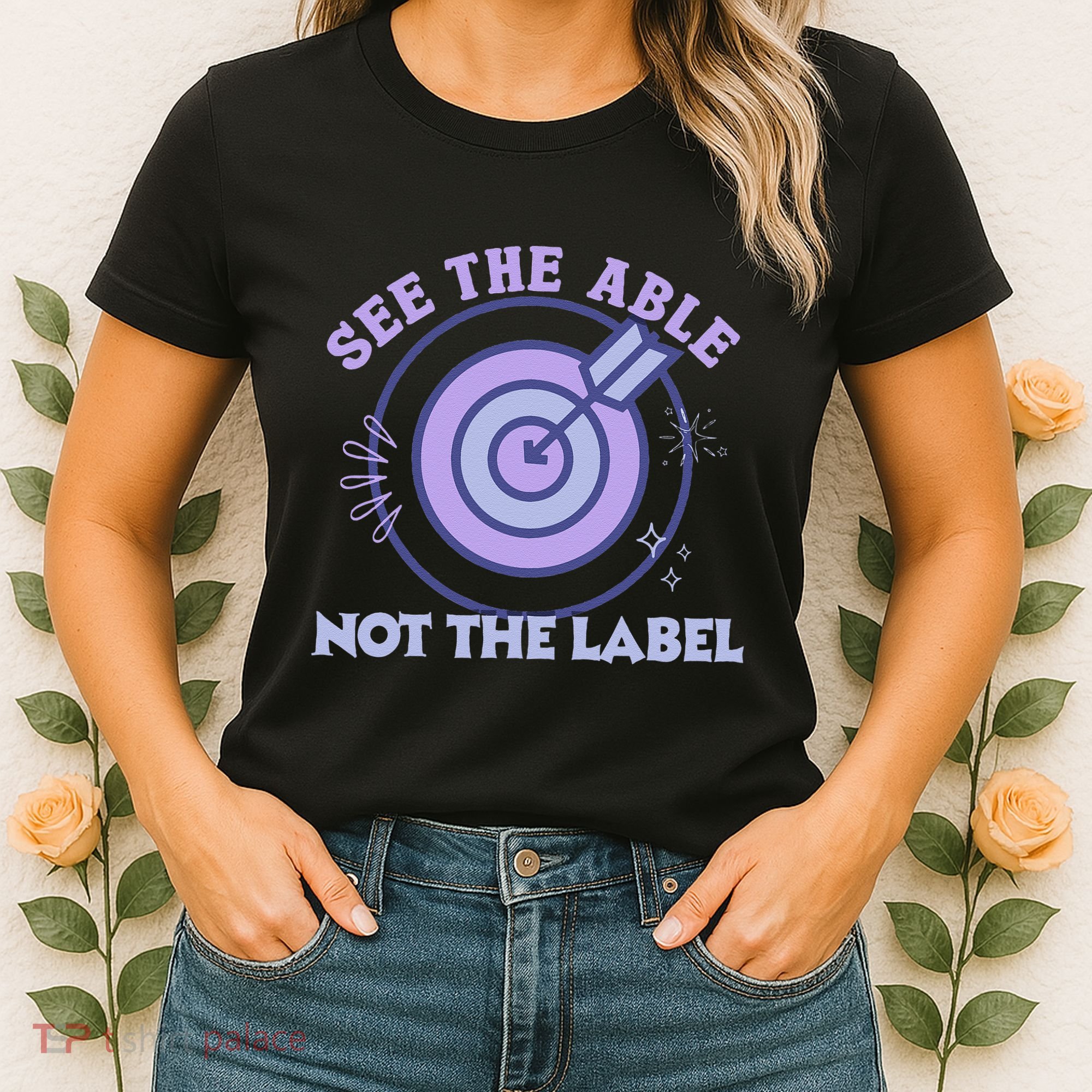 See The Able Not The Label Sped Ed Teacher Education Special Women's T-Shirt