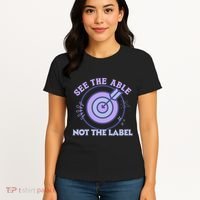 See The Able Not The Label Sped Ed Teacher Education Special Women's T-Shirt thumb 4