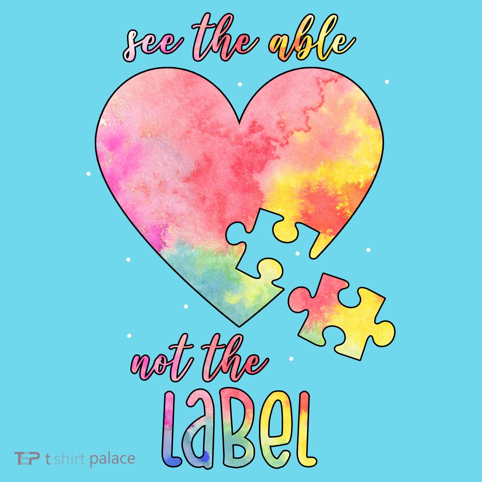 See The Able Not The Label Colorful Autism Puzzle Heart T-Shirt