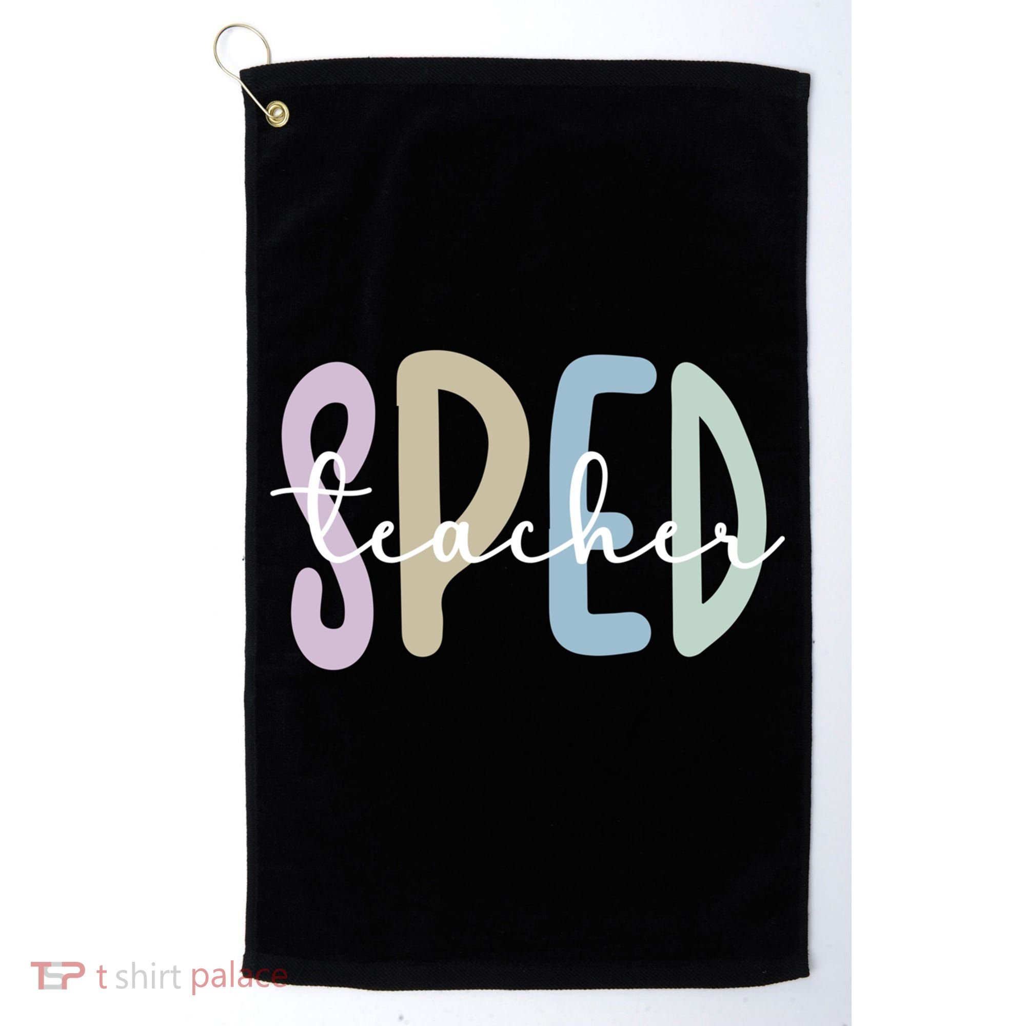 Sped Teacher Appreciation Special Education Teacher Gift Golf Towel