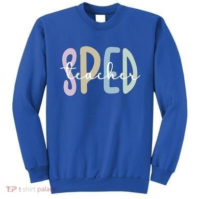 Sped Teacher Appreciation Special Education Teacher Gift Sweatshirt