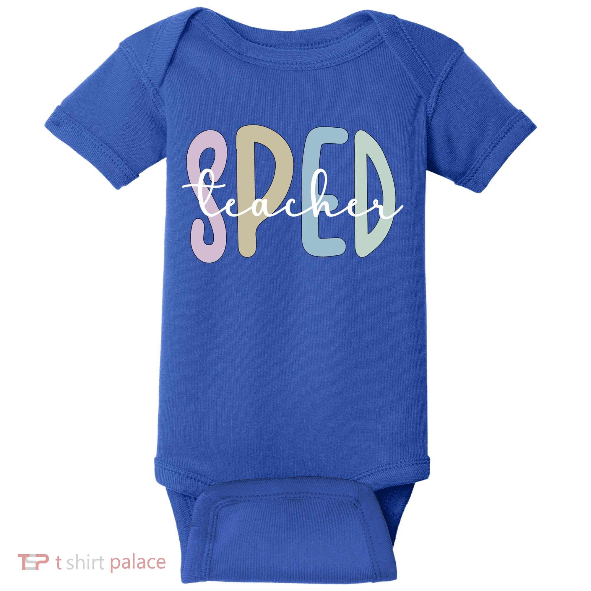 Sped Teacher Appreciation Special Education Teacher Gift Baby Bodysuit