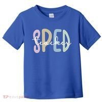Sped Teacher Appreciation Special Education Teacher Gift Toddler T-Shirt thumb 0