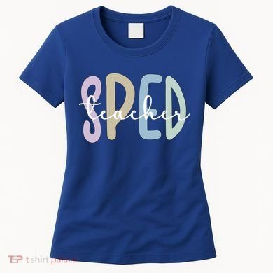 Sped Teacher Appreciation Special Education Teacher Gift Women's T-Shirt