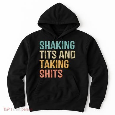 Shaking Tits And Taking Hits Shakin Tits Hoodie