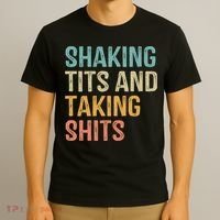 Shaking Tits And Taking Hits Shakin Tits T-Shirt thumb 3