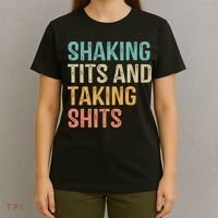 Shaking Tits And Taking Hits Shakin Tits T-Shirt thumb 4