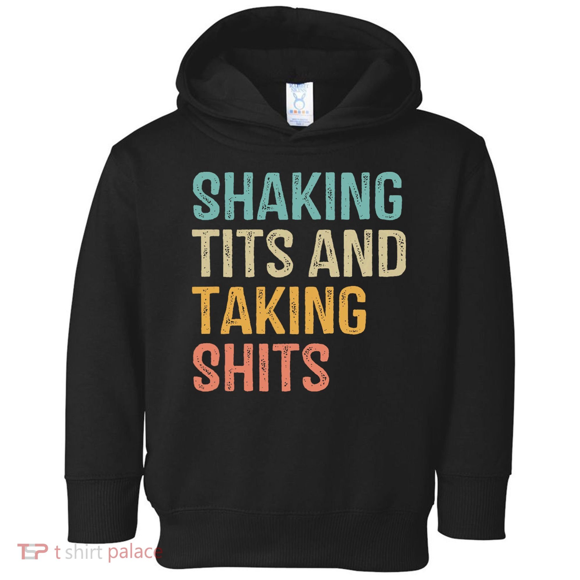 Shaking Tits And Taking Hits Shakin Tits Toddler Hoodie