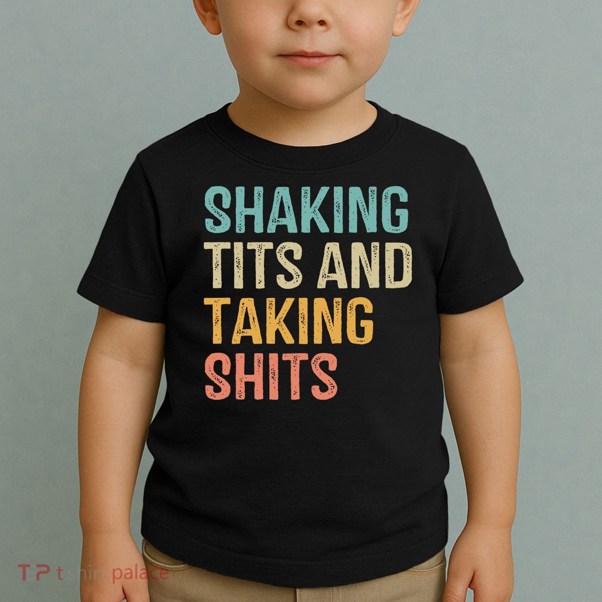 Shaking Tits And Taking Hits Shakin Tits Toddler T-Shirt