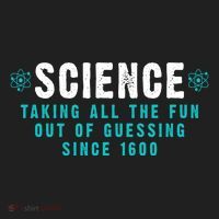 Science Taking All The Fun Out Of Guessing Since 1600 Women's Sweatshirt thumb 2