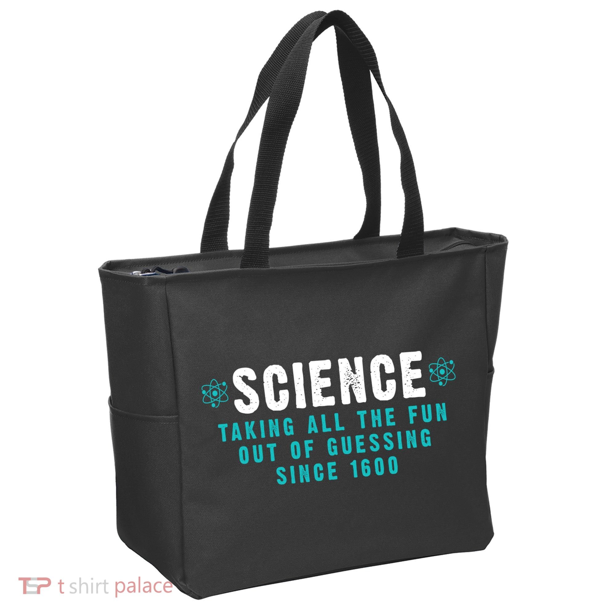 Science Taking All The Fun Out Of Guessing Since 1600 Tote Bag
