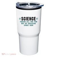 Science Taking All The Fun Out Of Guessing Since 1600 Tumbler thumb 0