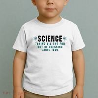 Science Taking All The Fun Out Of Guessing Since 1600 Toddler T-Shirt thumb 2